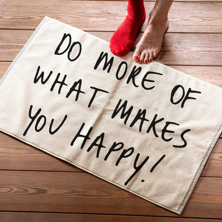 badmat do more of what makes you happy